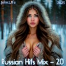 John.L1fe - Russian Hits Mix - 20 (2025) (Mix)