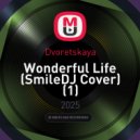 Dvoretskaya - Wonderful Life (SmileDJ Cover) (1)