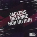 Jackers Revenge - Huh Hu Huh