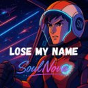 SoulNova - Lose My Name