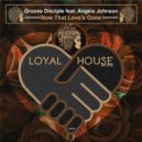 Groove Disciple Ft. Angela Johnson - Now That Lover\'s Gone (Instrume (Original Mix)