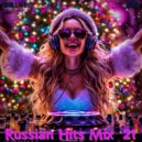 John.L1fe - Russian Hits Mix - 21 (2025)
