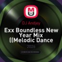 DJ Andjey - Exx Boundless New Year Mix (Melodic Dance Set)