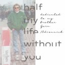 Edivanich - half my life without you (Original Mix)