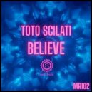 Toto Scilati - Believe
