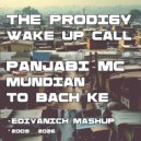 The Prodigy,Panjabi MC - Wake up call Mundian to bach ke