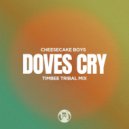 Cheesecake Boys - Doves Cry
