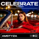 AMSTYZA - Celebrate Tonight (Extended Mix)