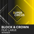 Block & Crown, Larue - Winner