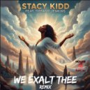 Stacy Kidd Ft. Tiffany Jenkins - We Exalt Thee