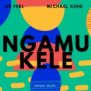 Dr Feel & Michael King - Ngamukele