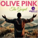 Olive Pink - The Gospel (Preacher Mix)