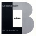 Lakiesha Berri & Dodge - Like This And Like That