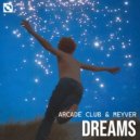 Arcade Club & Meyv3r - Dream ()