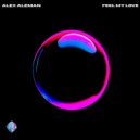 Alex Aleman - Feel My Love