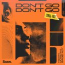 HAWK. & Düncan & Sage Act - Don\'t Go (Chill Mix)
