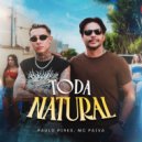 Paulo Pires & MC Paiva ZS & ÉaBest & Love Funk - Toda Natural ()