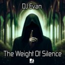 DJ Evan - The Weight Of Silence ()