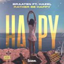 Braaten & hazel - Rather Be Happy (feat. hazel) ()