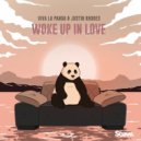 Viva La Panda & Justin Rhodes - Woke Up In Love ()
