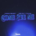 forgetmenot & Dwight Steven - Come See Me ()