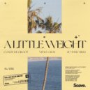 Collin de Groot & Vitaly Gray & Summer Vibes - A Little Weight ()