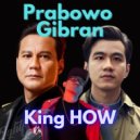 KingHow - Prabowo Gibran