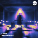L.PSTR - Wanna Dance ()