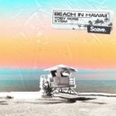 Toby Rose & XYSM - Beach In Hawaii ()