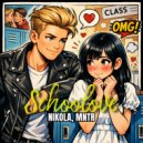 NIKOLA & MNTR - Schoolove ()