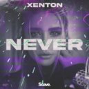 Xenton - Never ()