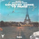Bufalo & Brother Dege - Country Come To Paris