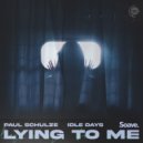 Paul Schulze & Idle Days - Lying To Me ()