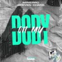 Minerro & Steven Chase - Body On My Body ()