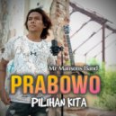 Mr Mansons Band - Prabowo Pilihan Kita ()