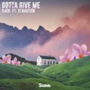 Saco & Sebastiën - Gotta Give Me (feat. Sebastiën) ()