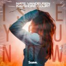 Nate VanDeusen & Bayshore Court - I See You Now