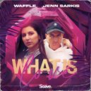 Waffle & Jenn Sarkis - What Is Love