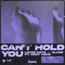 Loose Keys & Alure & Rory Hope - Can’t Hold You (feat. Rory Hope)