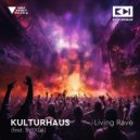 Kulturhaus & SVEKLA - Living Rave ()