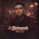 Mas Aji & Rianti - Brengsek (feat. Rianti)