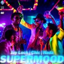 Jay Lock & Chic & Nada - Supermood (feat. Chic & Nada)