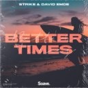 STRIKE & David Emde - Better Times ()