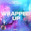 Stisema & Sam Welch - Wrapped Up (feat. Sam Welch)