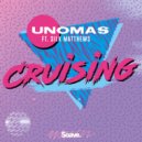 UNOMAS & Silk Matthews - Cruising (feat. Silk Matthews)