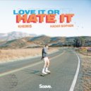 KHEMIS & Hadar Sopher - Love It or Hate It ()