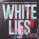 Almost Weekend & November Lights - White Lies (VIP Mix)
