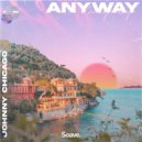 Johnny Chicago - Anyway
