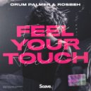 Orum Palmer & Rosbeh - Feel Your Touch ()