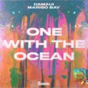 Damaui & Marigo Bay - One With The Ocean ()
